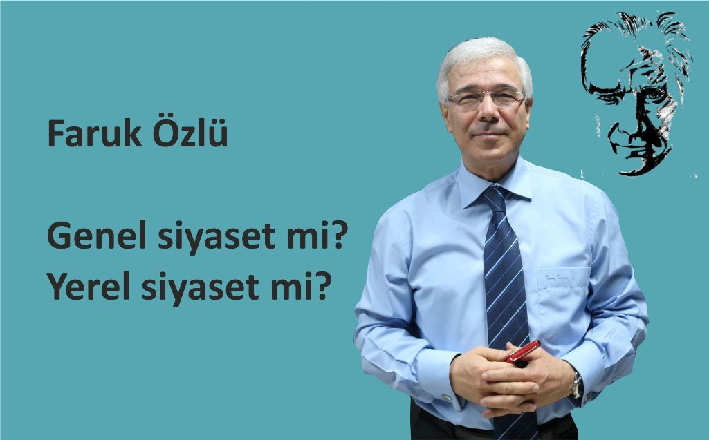 FARUK ÖZLÜ VE SİYASET